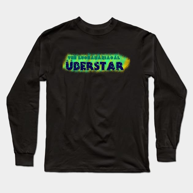 Luchamaniacal Überstar Logo Long Sleeve T-Shirt by Uberstar